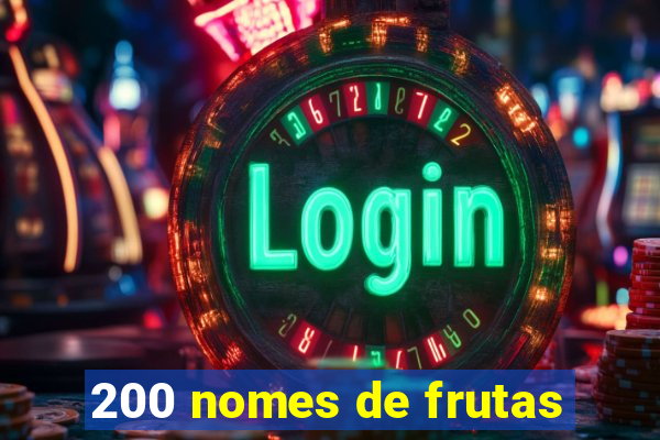 200 nomes de frutas